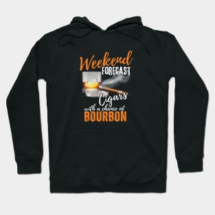 Weekend Forecast-Cigars with a Chance of Bourbon Hoodie